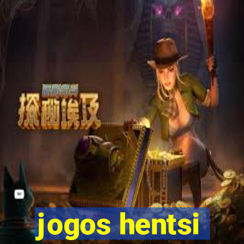 jogos hentsi